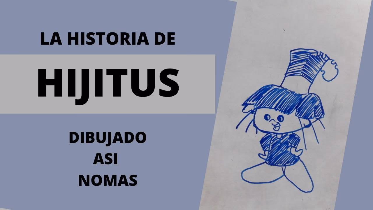 ¿Cómo evolucionó Hijitus?