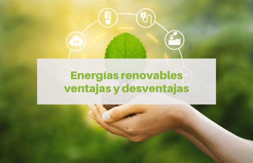 ¿Cuáles son los pros y contras de las fuentes de energía renovables?