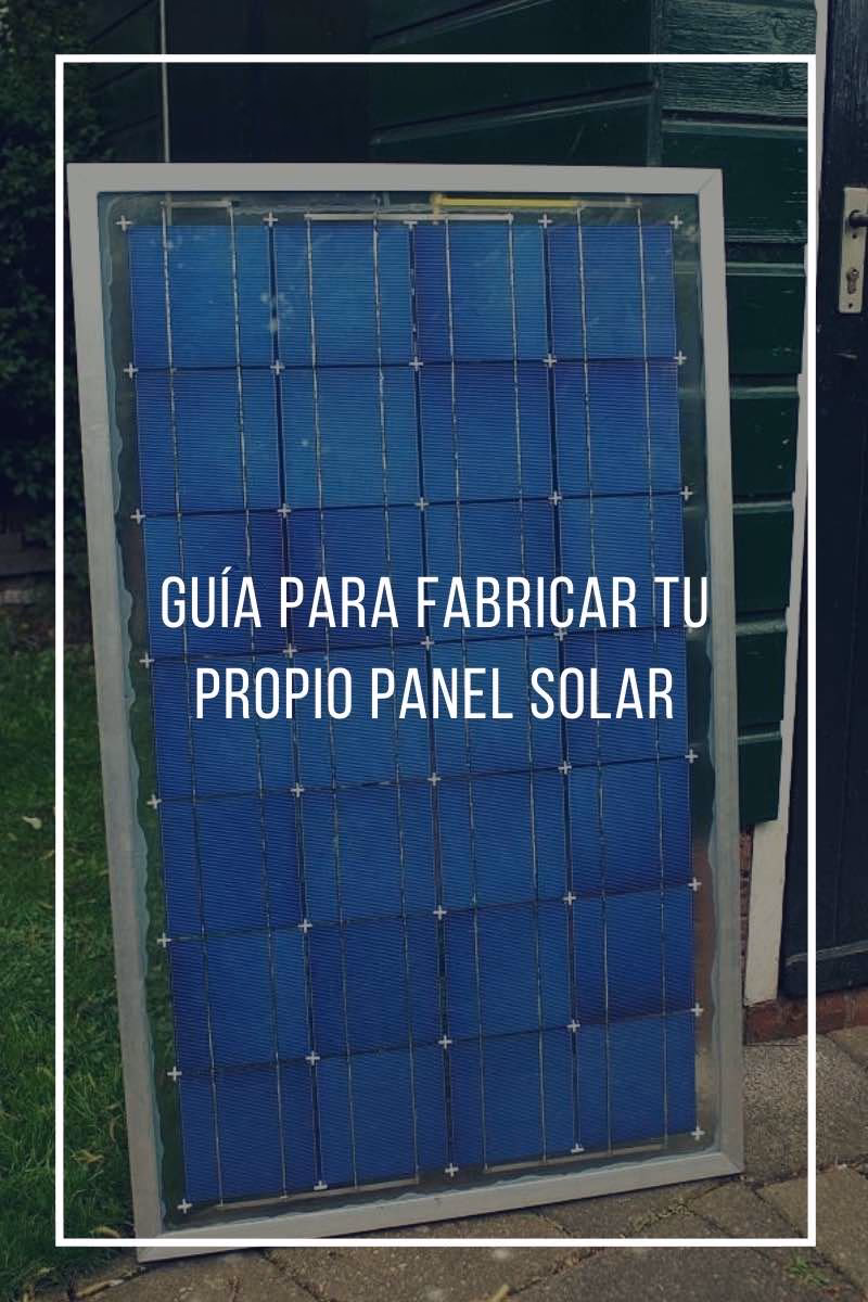 ¿Cómo construir un sistema de paneles solares?