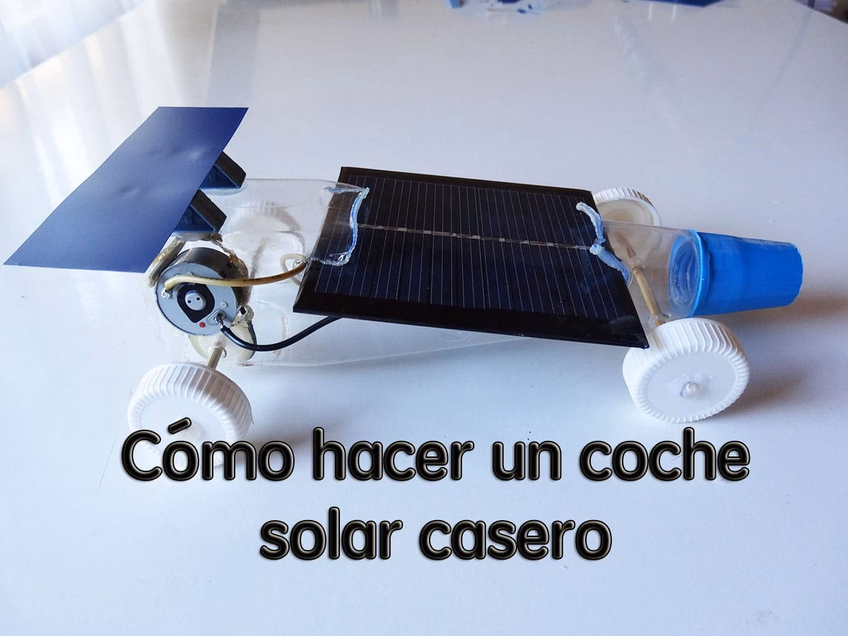 ¿Cómo hacer un auto solar?