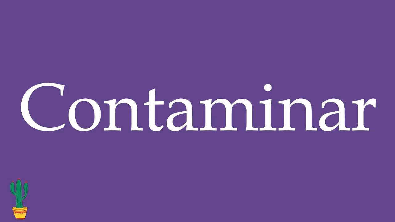 ¿Cuál es la forma correcta de escribir la palabra contaminación?