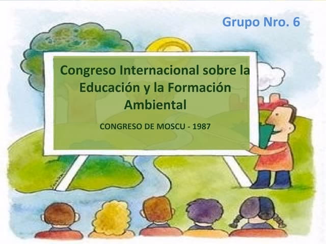 ¿Cuáles fueron los objetivos del Congreso Internacional de Educación Ambiental?