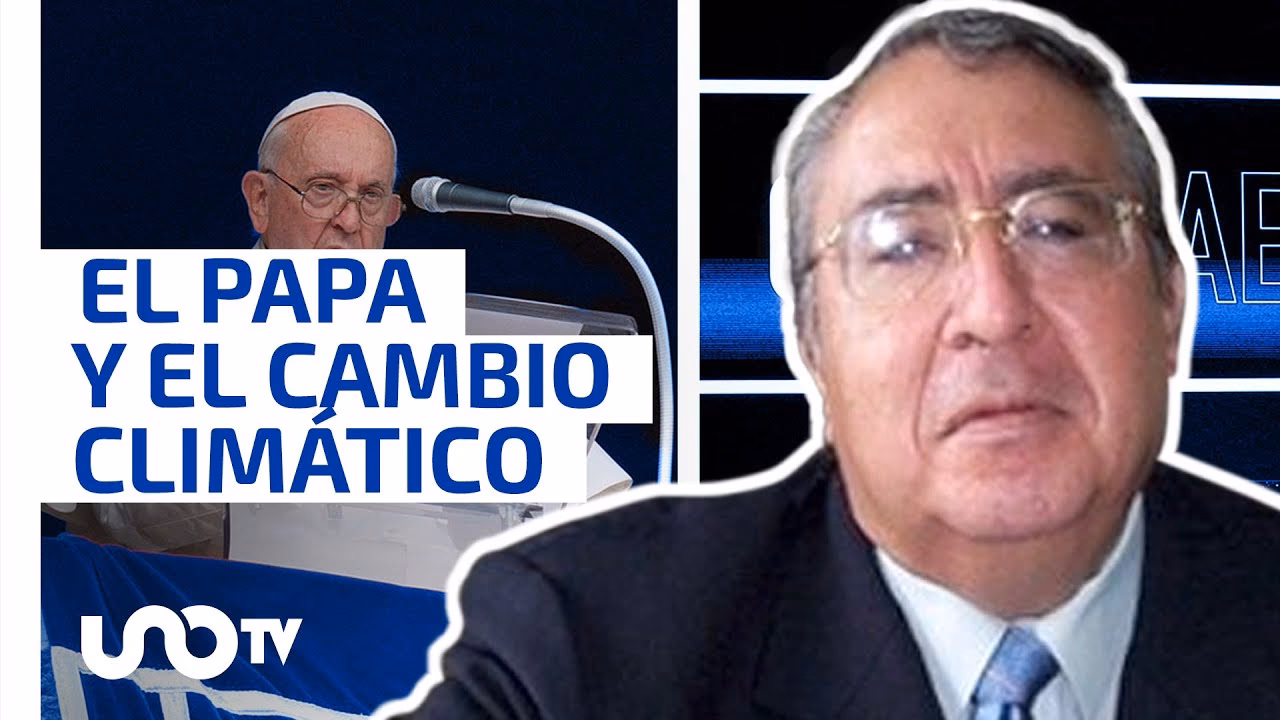 ¿Qué dice el papafrancisco sobre el cambio climático?
