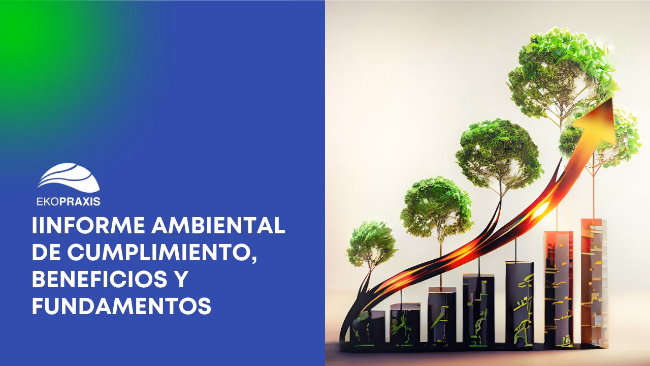 ¿Qué se debe informar en los Informes de Cumplimiento Ambiental (ICA)?