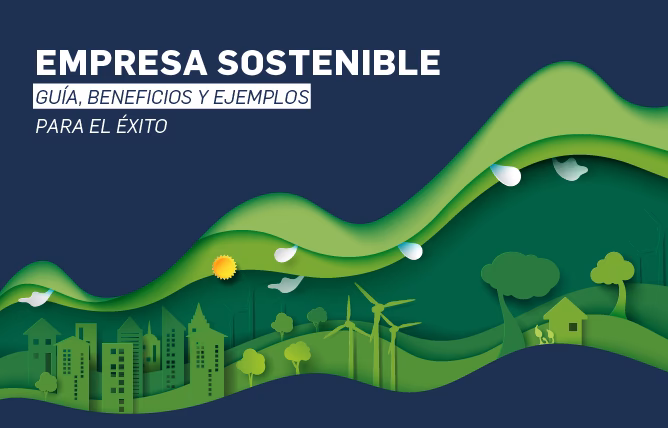 ¿Qué es una empresa sostenible?