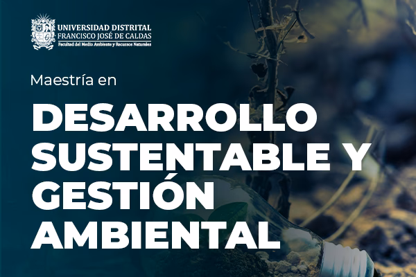 ¿Qué es la maestría en Gestión Ambiental y Desarrollo Sostenible?