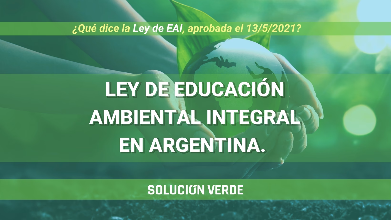¿Qué es la Ley de Educación Ambiental?
