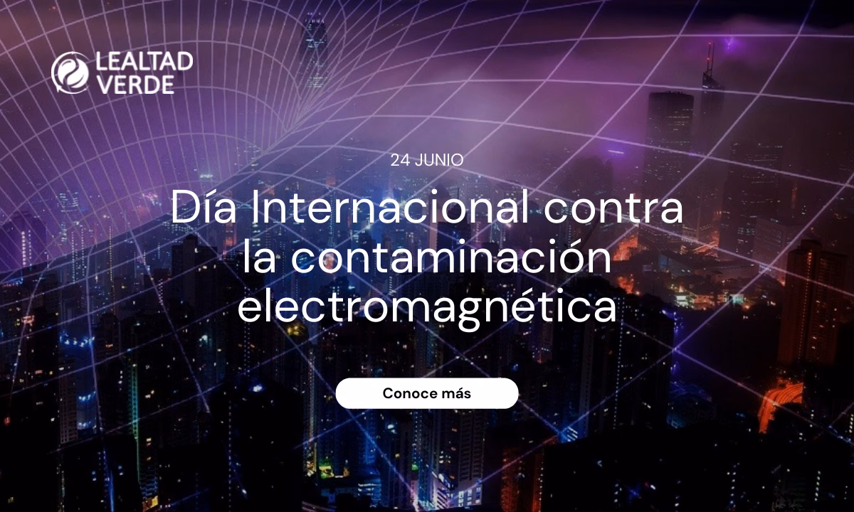 ¿Por qué se celebra el 24 de junio el Día Internacional contra la contaminación electromagnética?
