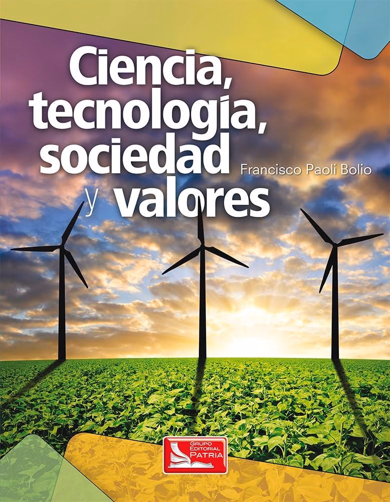 ¿Qué es la Ciencia Tecnología Sociedad y valores?